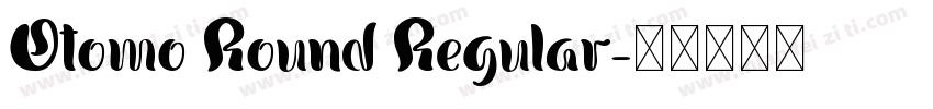 Otomo Round Regular字体转换